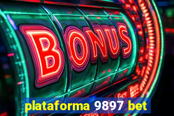 plataforma 9897 bet