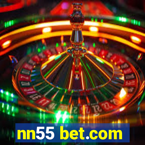 nn55 bet.com