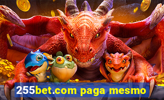 255bet.com paga mesmo