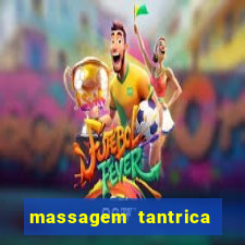 massagem tantrica zona leste