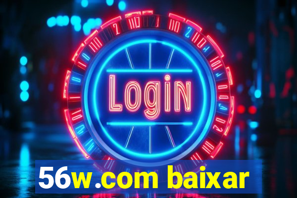 56w.com baixar