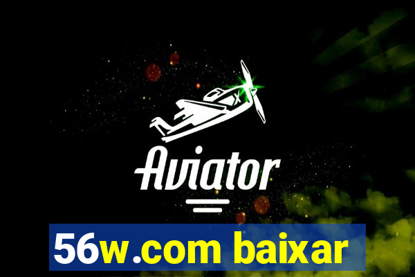 56w.com baixar