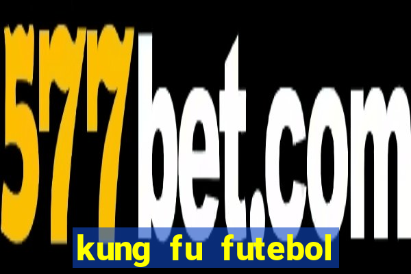 kung fu futebol clube assistir online