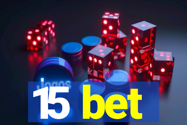 15 bet