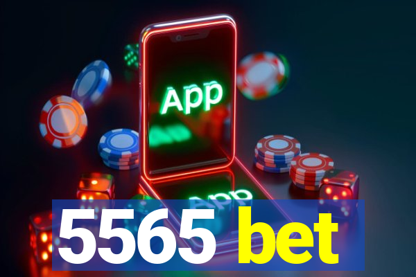 5565 bet