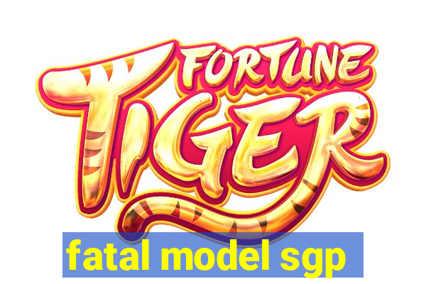 fatal model sgp