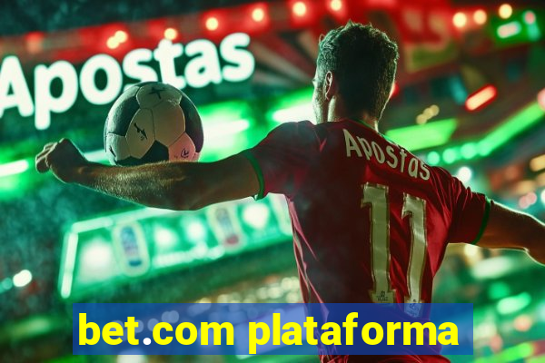 bet.com plataforma