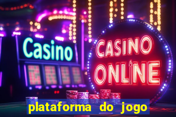 plataforma do jogo do tigrinho chinesa