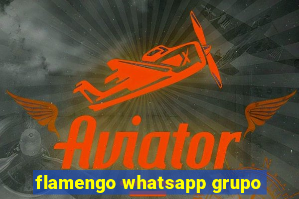 flamengo whatsapp grupo