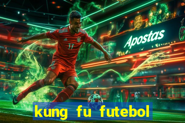 kung fu futebol clube download