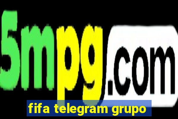 fifa telegram grupo