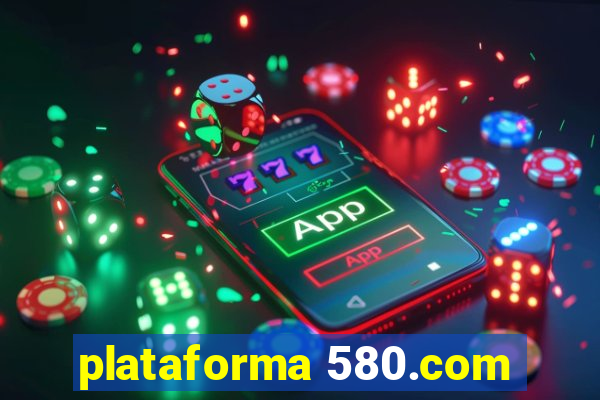 plataforma 580.com