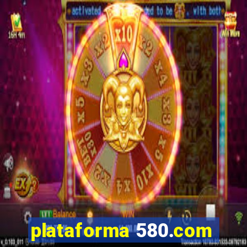 plataforma 580.com