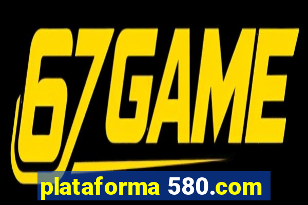 plataforma 580.com