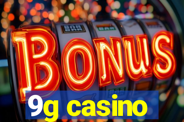 9g casino