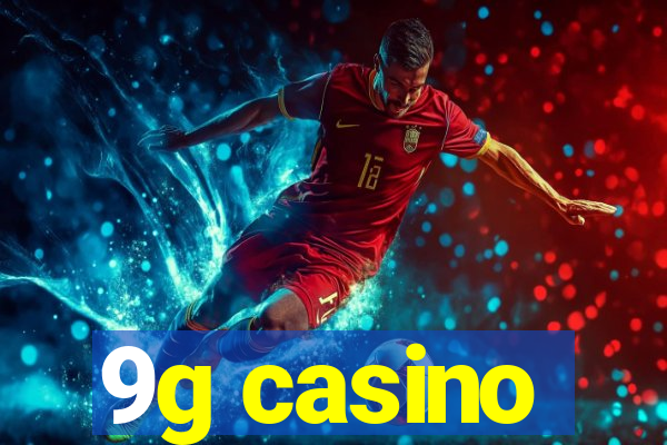 9g casino