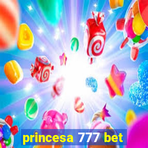 princesa 777 bet