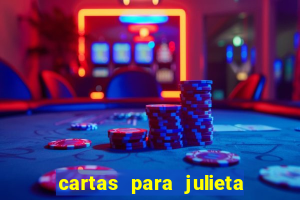 cartas para julieta download dublado hd