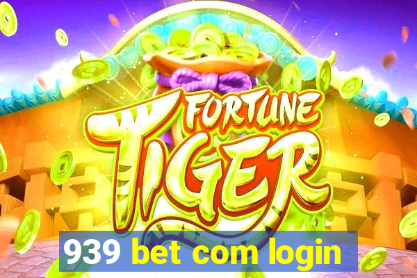 939 bet com login