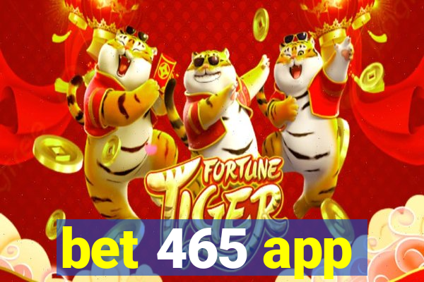 bet 465 app