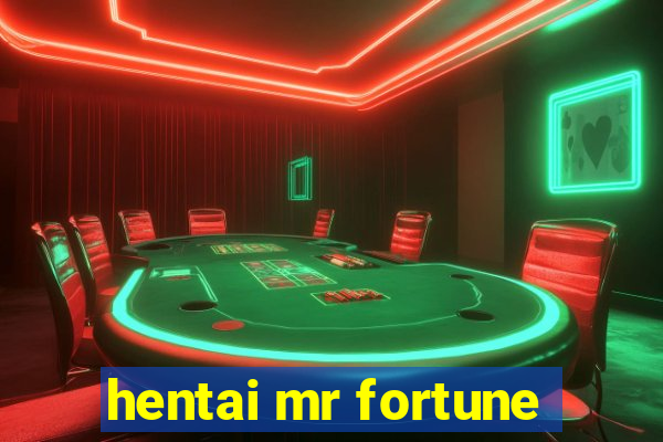 hentai mr fortune