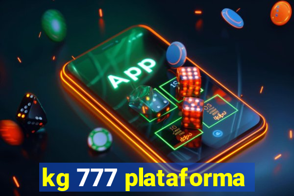 kg 777 plataforma