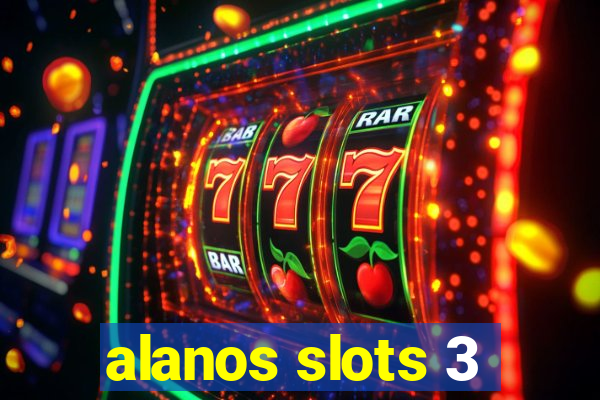 alanos slots 3