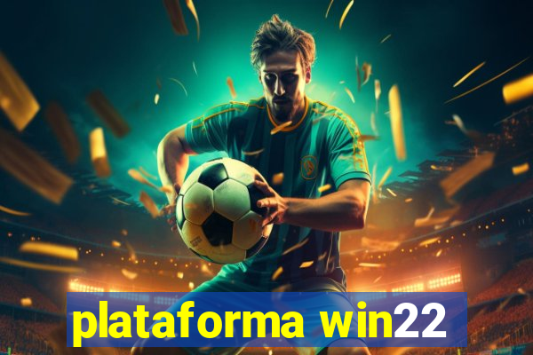 plataforma win22