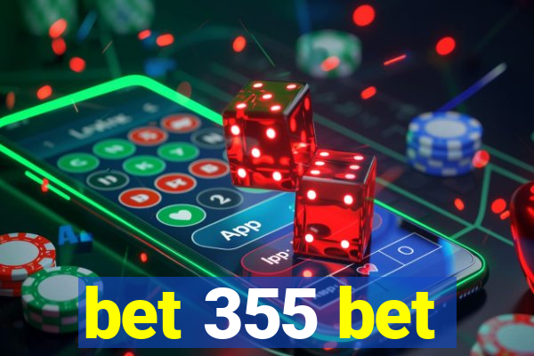 bet 355 bet