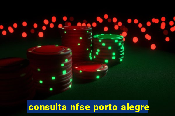 consulta nfse porto alegre