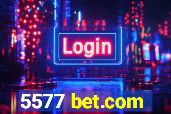 5577 bet.com