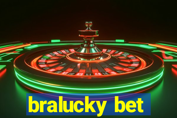 bralucky bet