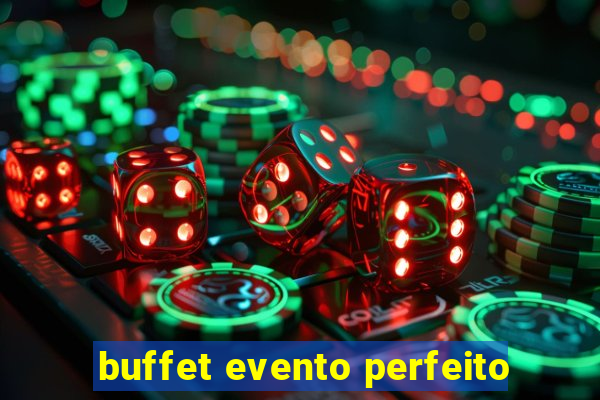 buffet evento perfeito