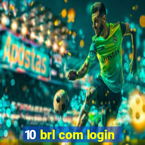 10 brl com login