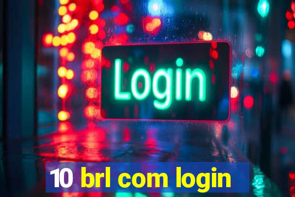 10 brl com login