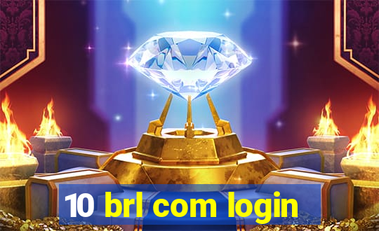 10 brl com login