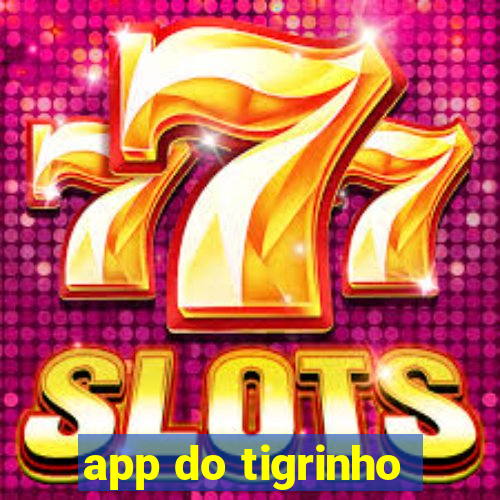 app do tigrinho