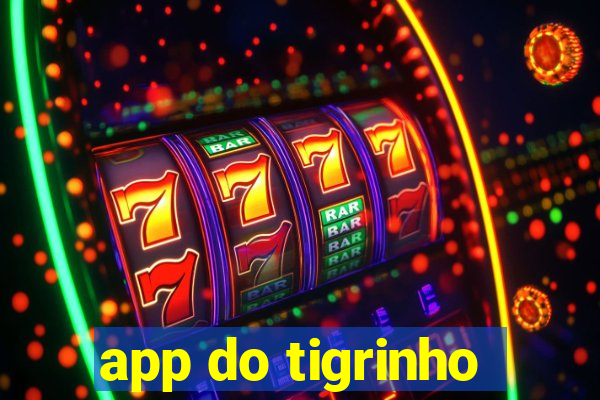 app do tigrinho