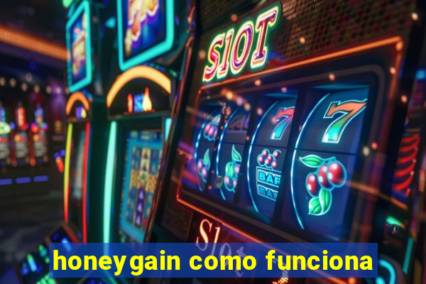 honeygain como funciona