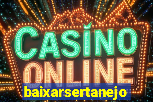 baixarsertanejo