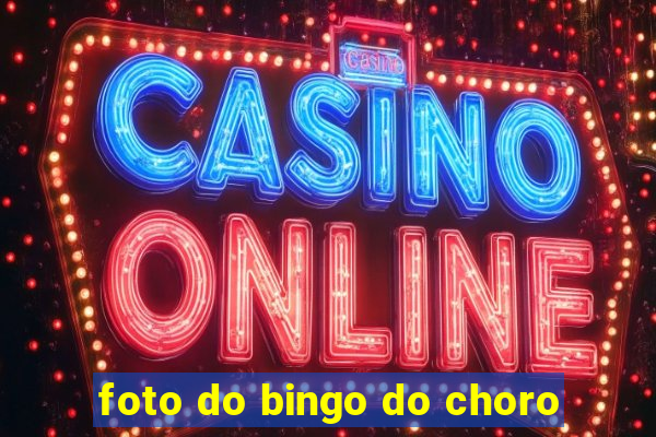 foto do bingo do choro