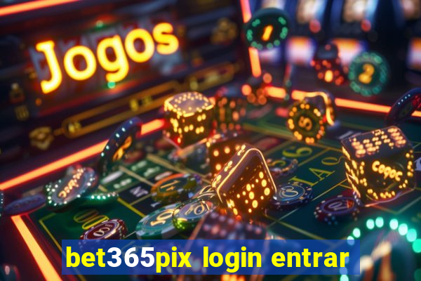 bet365pix login entrar