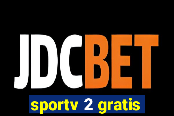 sportv 2 gratis