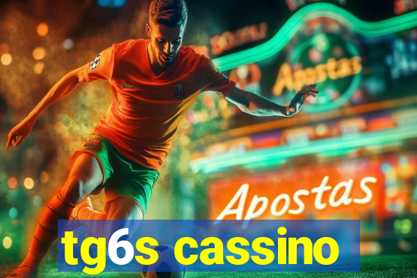 tg6s cassino