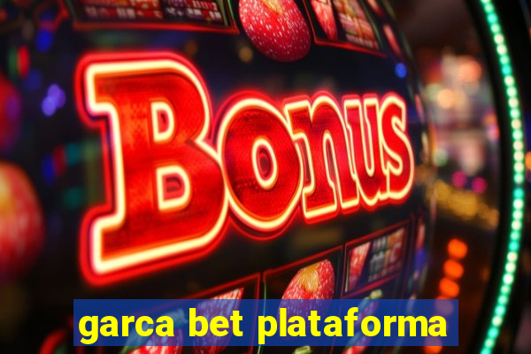 garca bet plataforma