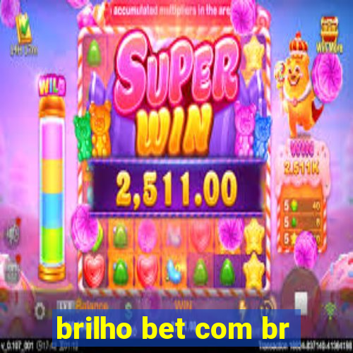 brilho bet com br