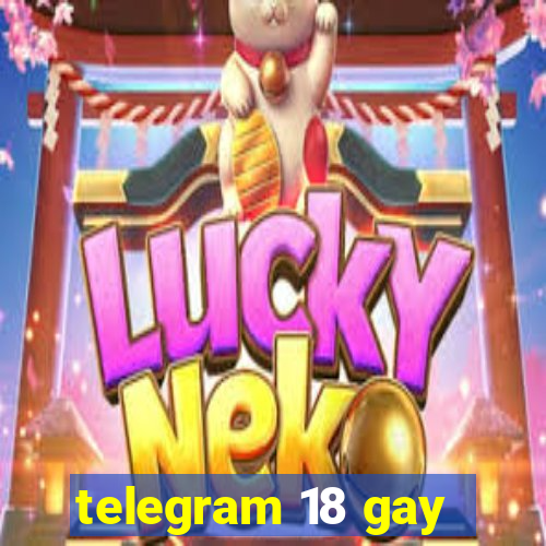 telegram 18 gay