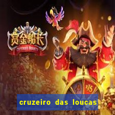 cruzeiro das loucas filme completo dublado