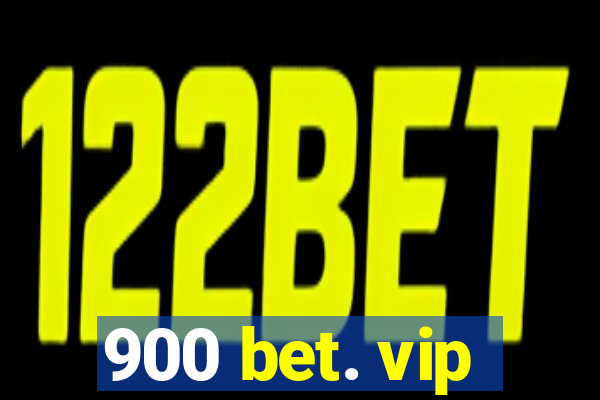 900 bet. vip