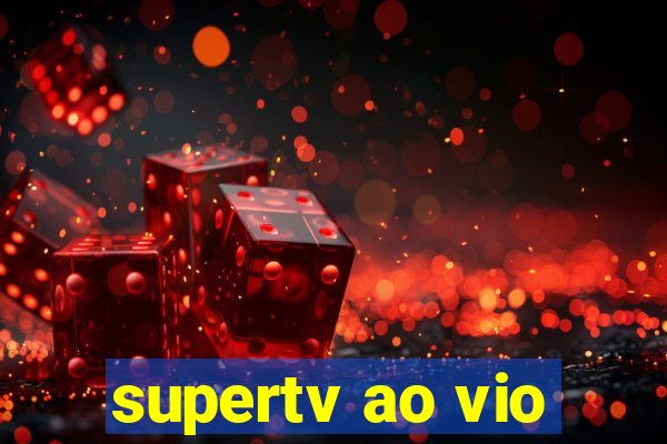 supertv ao vio